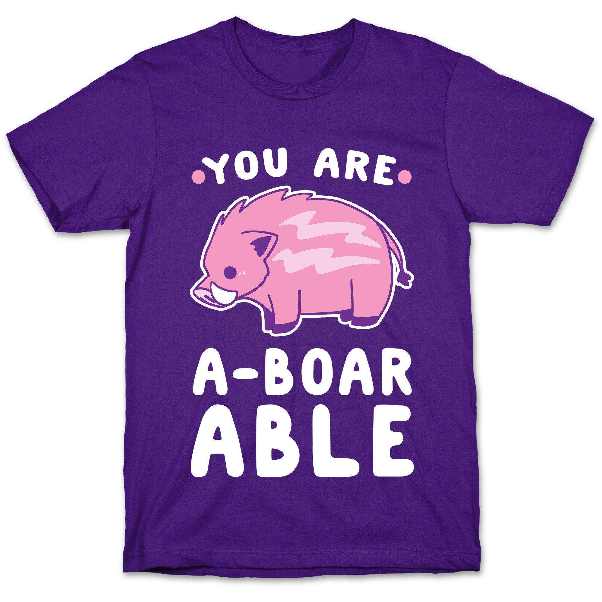 You are Aboarable T-Shirt